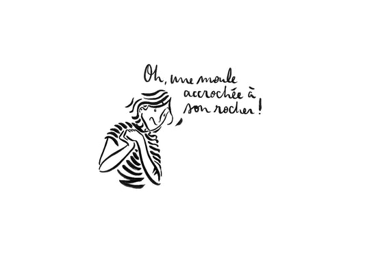 "Oh une moule"